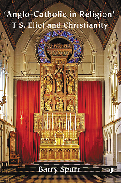 Anglo-Catholic in Religion: T.S. Eliot and Christianity