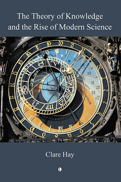 Theory of Knowledge and the Rise of Modern Science, The
