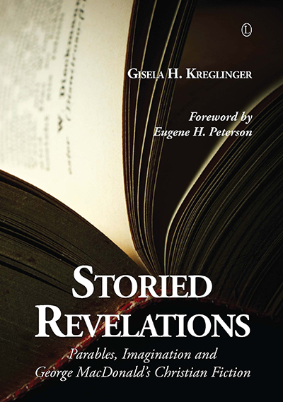 Storied Revelations: Parables, Imagination and George MacDonald's Christian Fiction