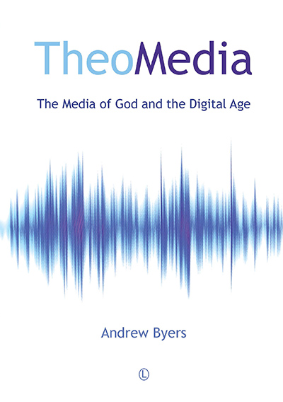 TheoMedia: The Media of God and the Digital Age