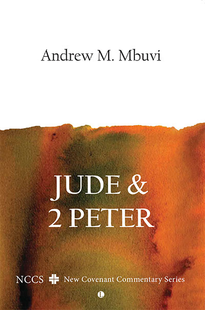 Jude and 2 Peter: A New Covenant Commentary