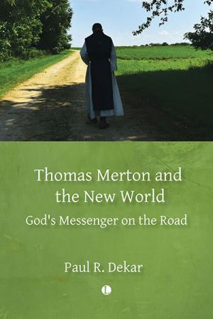 Thomas Merton and the New World: God's ...