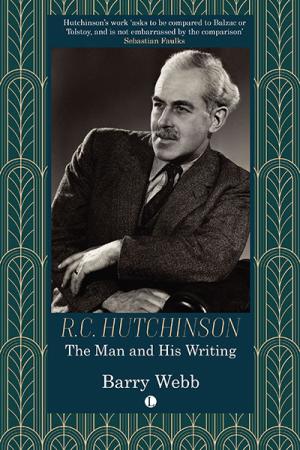 R.C. Hutchinson: The Man and His Writing
