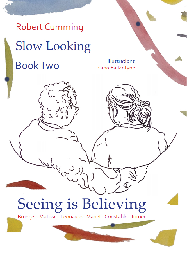 Seeing is Believing: Bruegel, Matisse, Leonardo, Manet, Constable, Turner