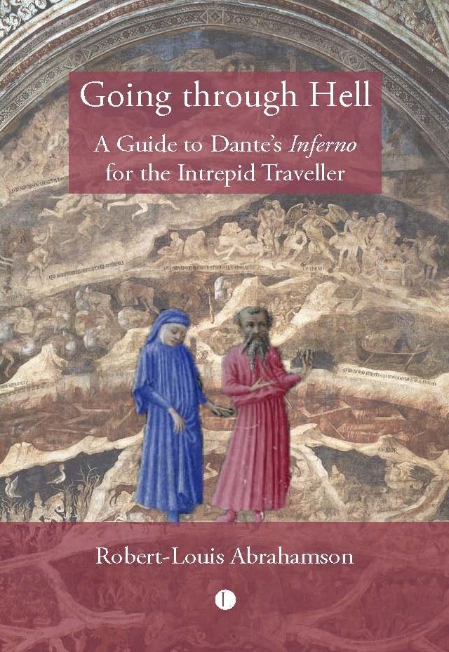 Going through Hell: A Guide to Dante’s Inferno for the Intrepid Traveller