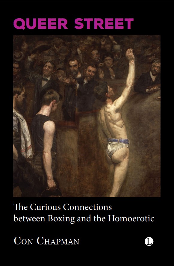 Queer Street: The Curious Connections Between Boxing and the Homoerotic
