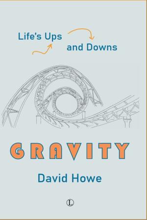 Gravity: Life's Ups and Downs