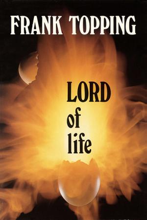 Lord of Life  Lord of Life
