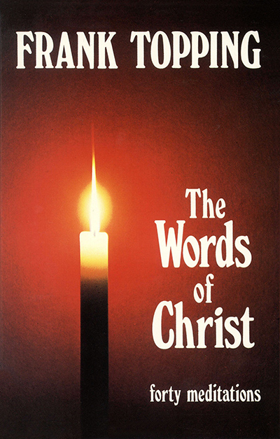 Words of Christ: Forty Meditations