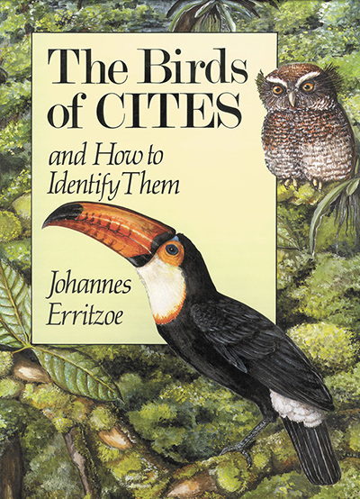 Birds of CITES, The: And How to Identify Them