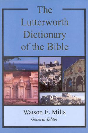 Lutterworth Dictionary of the Bible, The