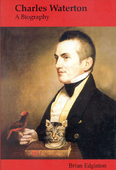 Charles Waterton: A Biography