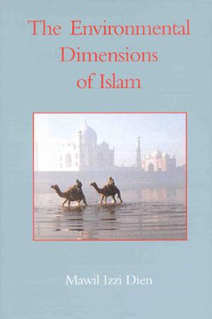 The Environmental Dimensions of Islam