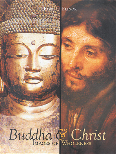 Buddha and Christ: Images of Wholeness