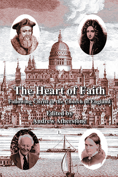 Heart of Faith, The: Following Christ in the Church of England