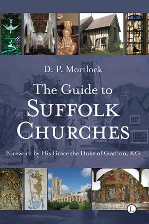 Guide to Suffolk Churches, The