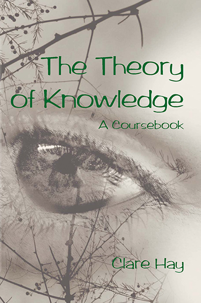 Theory of Knowledge, The: A Coursebook