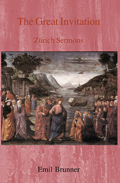 Great Invitation, The: Zurich Sermons