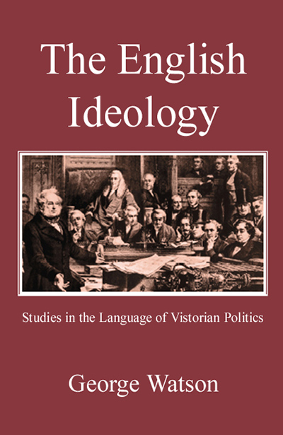 English Ideology, The: Studies on the Language of Victorian Politics