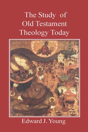 The Study of Old Testament Theology ...