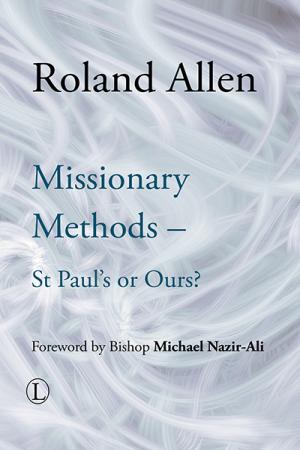 Missionary Methods: St Paul's or Ours?