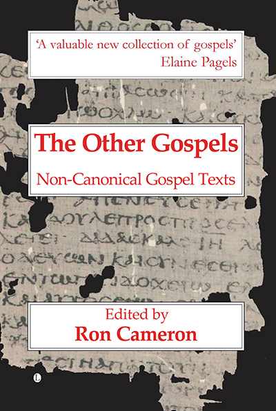 Other Gospels, The: Non-Canonical Gospel Texts