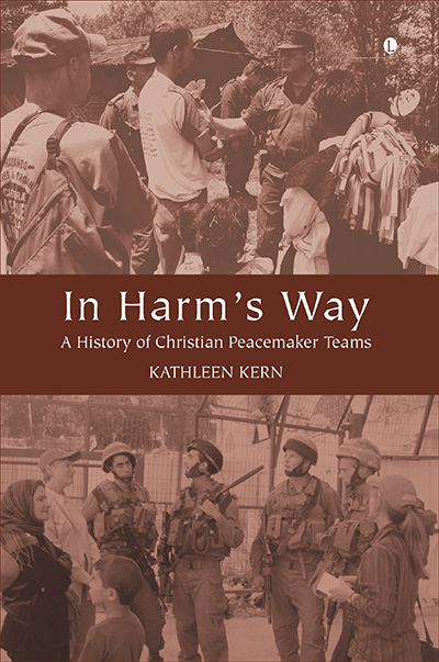 In Harm's Way: A History of Christian Peacemaker Teams