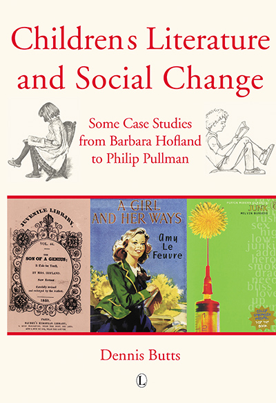 Children's Literature and Social Change: Some Case Studies from Barbara Hofland to Philip Pullman