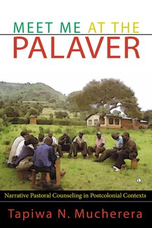 Meet Me at the Palaver: Narrative Pastoral Counselling in Postcolonial Contexts