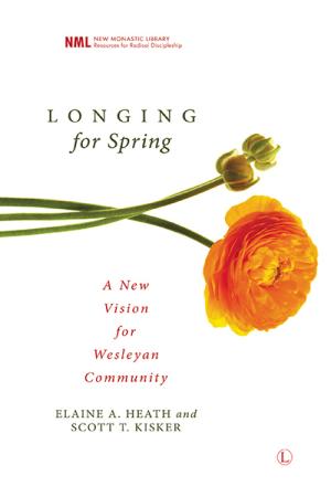 Longing for Spring: A New Vision for Wesleyan Community