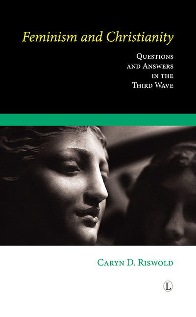 Feminism and Christianity: Questions and Answers in the Third Wave