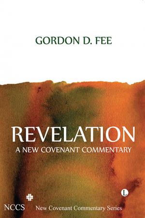 Revelation: A New Covenant Commentary