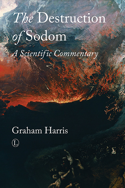 Destruction of Sodom, The: A Scientific Commentary