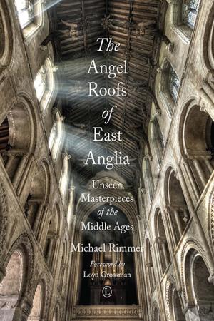 The Angel Roofs of East Anglia: Unseen ... The Angel Roofs of East Anglia: Unseen ...