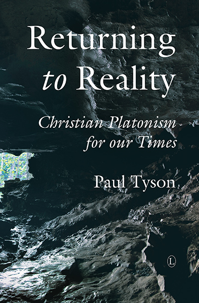 Returning to Reality: Christian Platonism for our Times