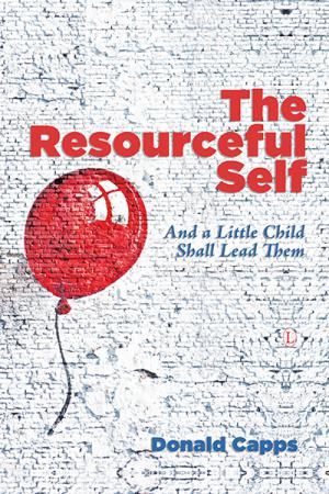 The Resourceful Self: And a Little Child ...