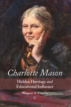 Charlotte Mason: Hidden Heritage and ...