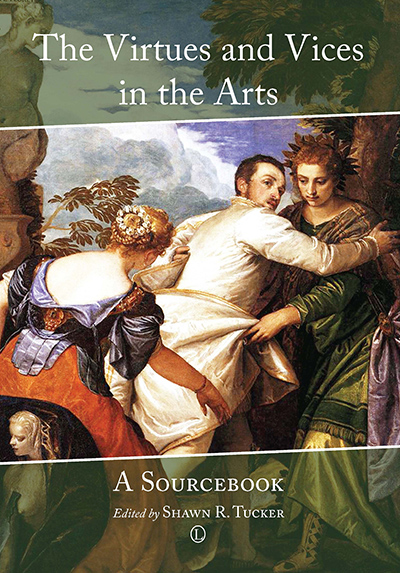 Virtues and Vices in the Arts, The: A Sourcebook