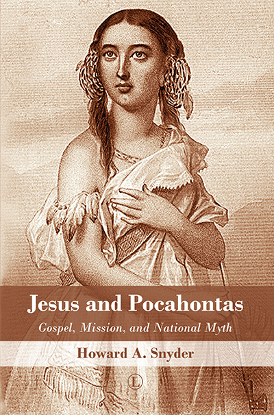 Jesus and Pocahontas: Gospel, Mission, and National Myth