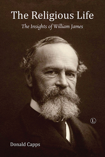 Religious Life, The: The Insights of William James