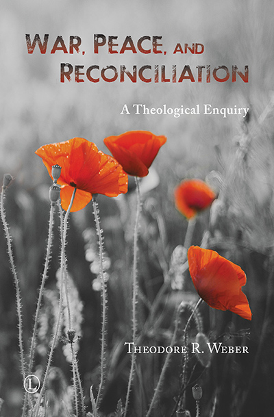 War, Peace, and Reconciliation: A Theological Enquiry