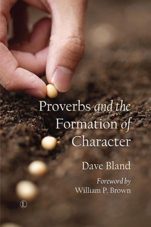 Proverbs and the Formation of Character
