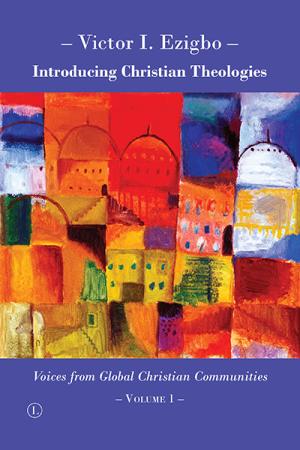 Introducing Christian Theologies: Voices from Global Christian Communities