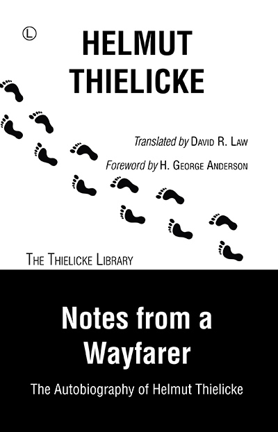 Notes from a Wayfarer: The Autobiography of Helmut Thielicke