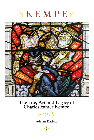 Kempe: The Life, Art and Legacy of Charles Eamer Kempe