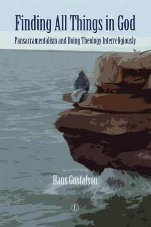 Finding All Things in God: Pansacramentalism and Doing Theology Interreligiously