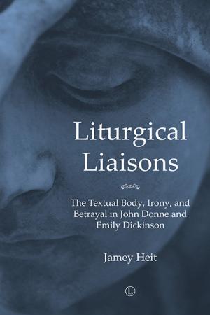 Liturgical Liaisons: The Textual Body, ...