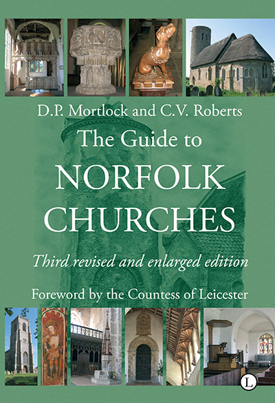 Guide to Norfolk Churches, The: Third Revised and Enlarged Edition