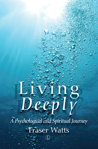 Living Deeply: A Psychological and Spiritual Journey