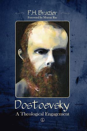 Dostoevsky: A Theological Engagement